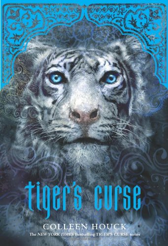 Tiger's Curse (Book 1 in the Tiger's Curse Series) Tiger's Curse (Book 1 in the Tiger's Curse Series)