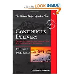 Continuous Delivery: Reliable Software Releases through Build, Test, and Deployment Automation