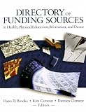 Directory of Funding Sources in Health, Physical Education, Recreation and Dance