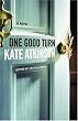 One Good Turn: A Novel