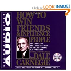 How to Win Friends and Influence People: Unabridged