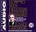 How to Win Friends and Influence People: Unabridged