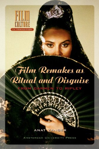 Film Remakes as Ritual and Disguise: From Carmen to Ripley (Amsterdam University Press - Film Culture in Transition)