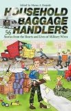 Household Baggage Handlers: 56 Stories from the Hearts and Lives of Military Wives