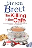 The Killing in The Cafe: A Fethering Mystery