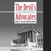 The Devil's Advocates | [Michael S. Lief, H. Mitchell Caldwell]