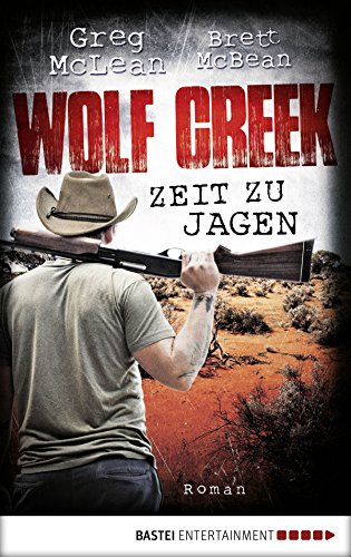 Wolf Creek - Zeit zu jagen: Roman (German Edition)
