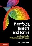 Manifolds, Tensors, and Forms: An Introduction for Mathematicians and Physicists