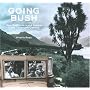 Going Bush: New Zealanders and Nature in the Twentieth Century (AUP Studies in Cultural and Social History series)