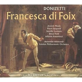 Donizetti: Francesca Di Foix