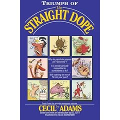 Triumph of the Straight Dope