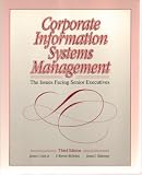 Corporate Information Systems Management: The Issues Facing Senior Executives