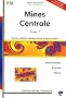 Mines et Centrale-Sup�lec : Tome 1, PSI Math�matiques, Physique et Chimie