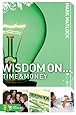 Wisdom On ... Time&amp; Money (Invert)