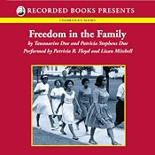 Freedom in the Family: A Mother-Daughter Memoir of the Fight for Civil Rights | [Tananarive Due]