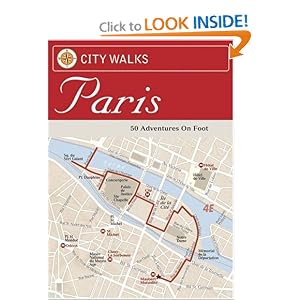City Walks: Paris: 50 Adventures on Foot by Christina Henry de Tessan