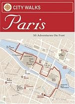 City Walks: Paris: 50 Adventures on Foot