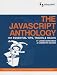 The JavaScript Anthology: 101 Essential Tips, Tricks & Hacks