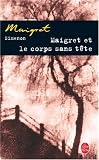 Maigret Et Le Corps Sans Tete (Ldp Simenon)