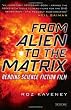Image of From Alien to the Matrix: Reading Science Fiction Film