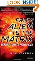From Alien to the Matrix: Reading Science Fiction Film