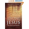 Come Thou Long-expected Jesus: Advent and Christmas With Charles Wesley by  Paul Wesley Chilcote