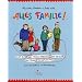 Alles Familie!: Vom Kind der neuen Freundin vom Bruder von Papas fr�herer Frau und anderen Verwandten