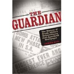 The Guardian: The History of South Africa's Extraordinary Anti-apartheid Newspaper