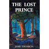 The Lost Prince (Tales of the Fabled Lands)by Jamie Thomson