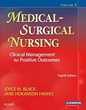 Medical-Surgical Nursing: Clinical Management for Positive Outcomes, 2-Volume Set: Clinical Management for Positive Outcomes (Medical Surgical Nursing- 2-Vol (Black/Luckmann))