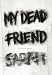 My Dead Friend Sarah: A Novel