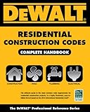 DEWALT Residential Construction Codes, Complete Handbook (DEWALT Series)