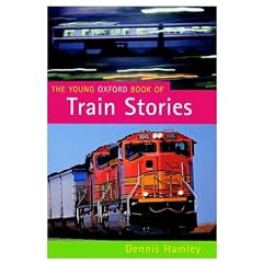 The Young Oxford Book of Train Stories
