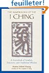 The Numerology of the I Ching: A Sour...