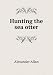 Hunting the sea otter en Libros del nombre: 51UYfdJ1dzL._SL75_