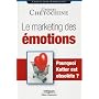 Le marketing des �motions : Pourquoi Kotler est obsol�te?