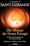 Produkt-Bild: Saint-Germain - Die Meister der Neuen Energie: Weisheit und Inspiration f&uuml;r eine Welt im Wandel