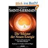 Saint-Germain - Die Meister der Neuen Energie: Weisheit und Inspiration f�r eine Welt im Wandel