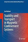 Stability and transport in magnetic confinement systems