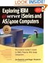 Exploring IBM Eserver Iseries and As/400 Computers