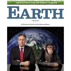 The Daily Show & Jon Stewart Present EARTH (The Book): A Visitor's Guide to the Human Race