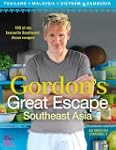 Gordon's Great Escape Southeast Asia:...