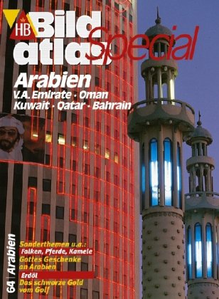 Arabien - Vereinigte Arabische Emirate, Oman, Kuwait, Qatar, Bahrain/HB Bildatlas Special