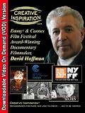 Creative Inspiration(tm): Emmy(r) & Cannes Film Festival Award-Winning Documentary Filmmaker, David Hoffman