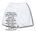 White Boxer Short with When love was knocking on my door, I had to pretend I wasn t h...