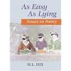 As Easy As Lying: Essays on Poetry