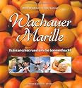 Wachauer Marille: Kulinarisches rund um die Sonnenfrucht