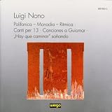 Nono: Polifonica/Canti per 13/Canciones a Guiomar