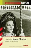 Medea - Stimmen - Interpretationshilfe Deutsch - Christa Wolf, Inge Bernheiden