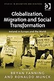 Globalization, migration and social transformation : Ireland in Europe and the world